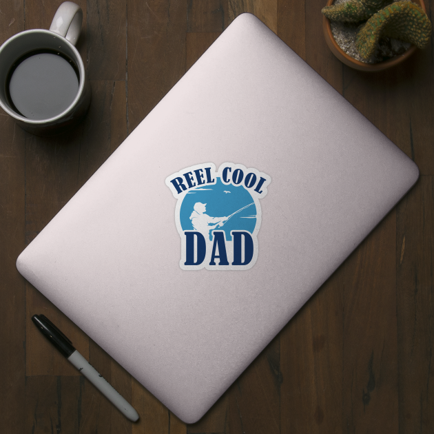 Reel Cool Dad by LuckyFoxDesigns